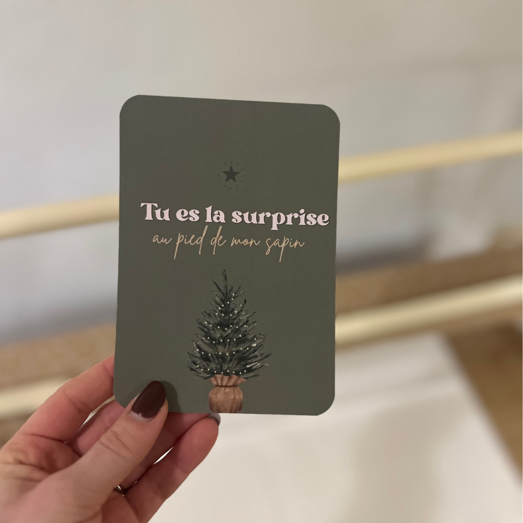 Carte Noël "Tu es la surprise au pied de mon sapin"